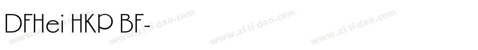 DFHei HKP BF字体转换